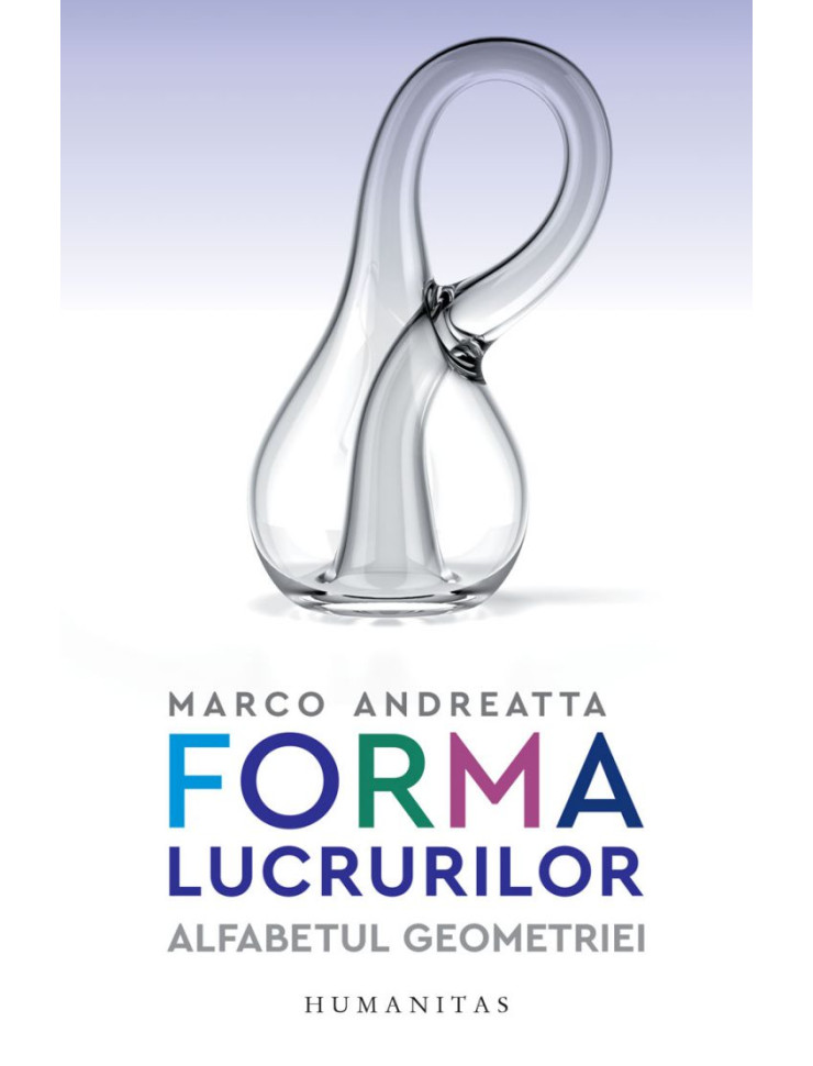 Forma lucrurilor - Alfabetul geometriei