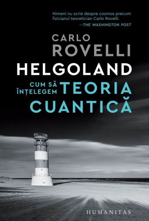 Helgoland - Cum sa intelegem teoria cuantica