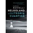 Helgoland - Cum sa intelegem teoria cuantica