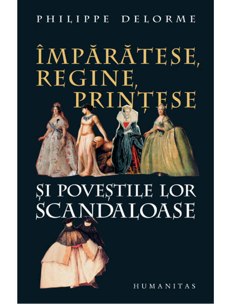 Imparatese, regine, printese si povestile lor scandaloase