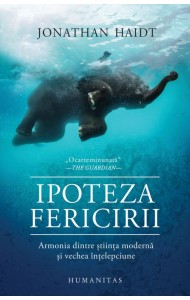 Ipoteza fericiri - Armonia dintre stiinta moderna si vechea intelepciune