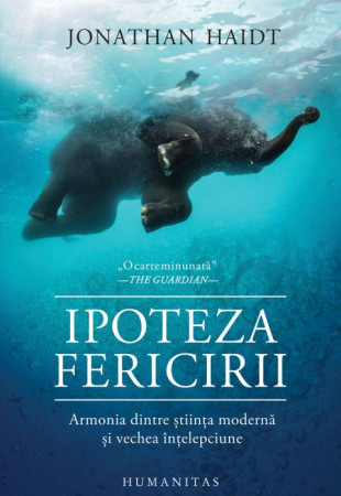 Ipoteza fericiri - Armonia dintre stiinta moderna si vechea intelepciune Ipoteza fericiri - Armonia dintre stiinta moderna si vechea intelepciune