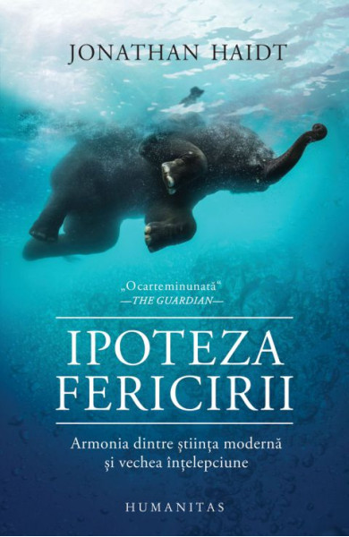 Ipoteza fericiri - Armonia dintre stiinta moderna si vechea intelepciune Ipoteza fericiri - Armonia dintre stiinta moderna si vechea intelepciune