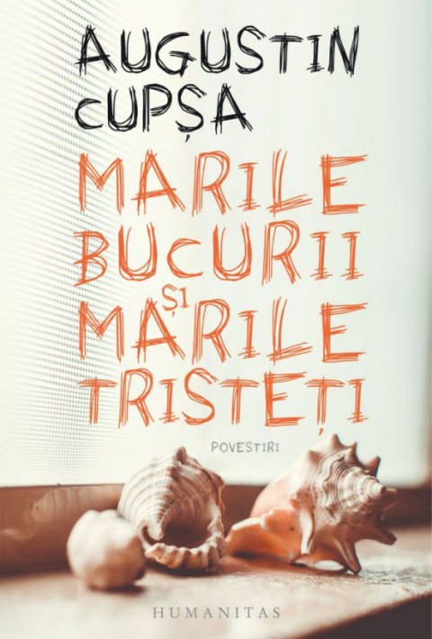 Marile bucurii si marile tristeti