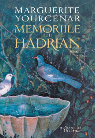 Memoriile lui Hadrian Memoriile lui Hadrian