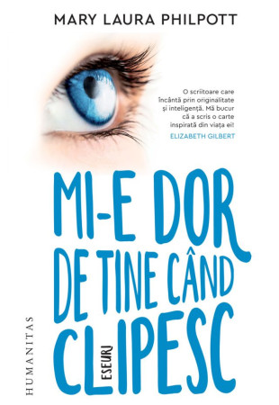 Mi-e dor de tine cand clipesc. Eseuri Mi-e dor de tine cand clipesc. Eseuri