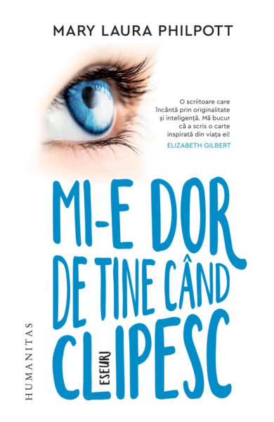 Mi-e dor de tine cand clipesc. Eseuri Mi-e dor de tine cand clipesc. Eseuri