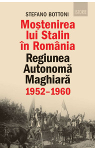Mostenirea lui Stalin in Romania (Regiunea Autonoma Maghiara, 1952-1960) Mostenirea lui Stalin in Romania (Regiunea Autonoma Maghiara, 1952-1960)