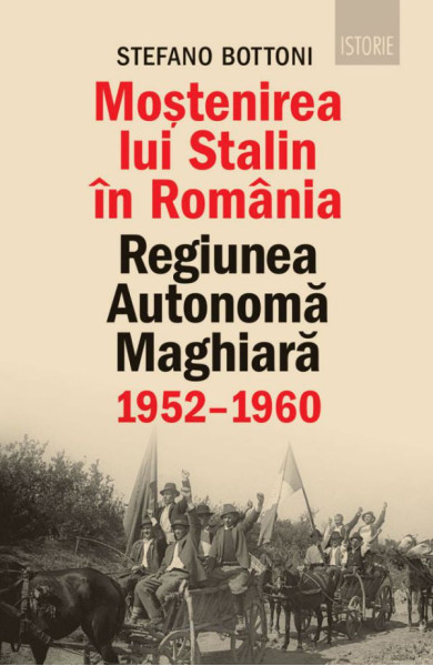 Mostenirea lui Stalin in Romania (Regiunea Autonoma Maghiara, 1952-1960) Mostenirea lui Stalin in Romania (Regiunea Autonoma Maghiara, 1952-1960)