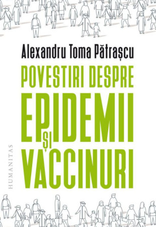 Povestiri despre epidemii si vaccinuri Povestiri despre epidemii si vaccinuri