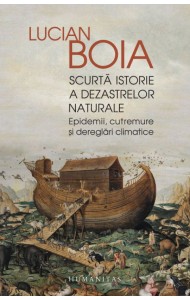 Scurta istorie a dezastrelor naturale Scurta istorie a dezastrelor naturale