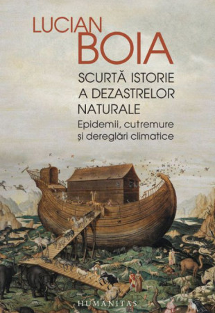 Scurta istorie a dezastrelor naturale Scurta istorie a dezastrelor naturale