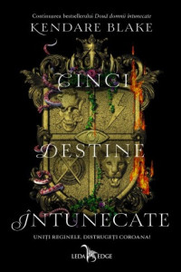 Cinci destine intunecate (Trei Coroane Intunecate #4)