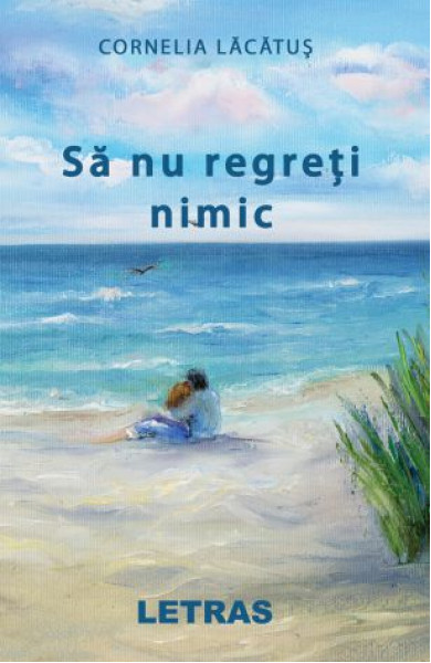 Sa nu regreti nimic Sa nu regreti nimic