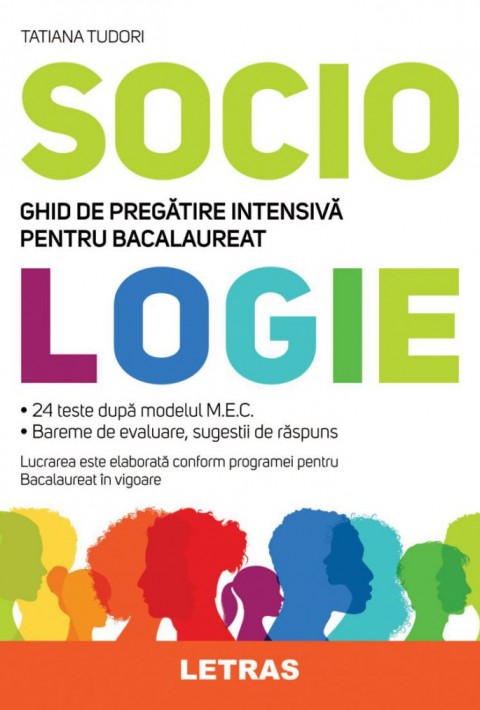 Sociologie. Ghid de pregatire intensiva pentru Bacalaureat (24 de teste)
