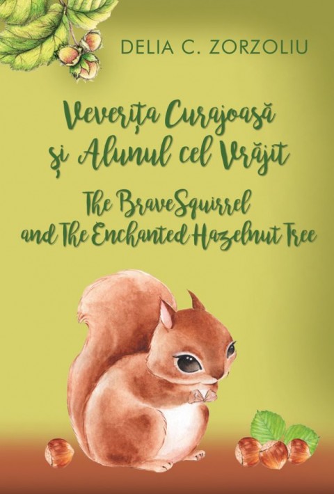Veverita Curajoasa si Alunul cel Vrajit / The Brave Squirrel and The Enchanted Hazelnut Tree
