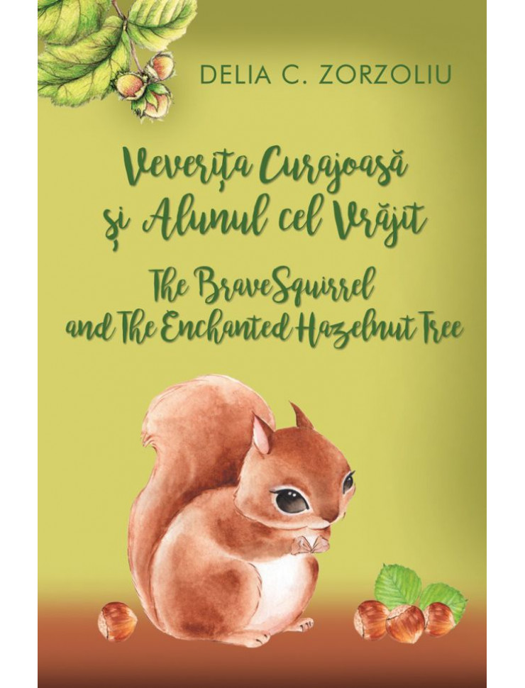 Veverita Curajoasa si Alunul cel Vrajit / The Brave Squirrel and The Enchanted Hazelnut Tree