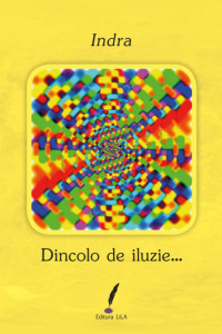 Dincolo de iluzie… Dincolo de iluzie…