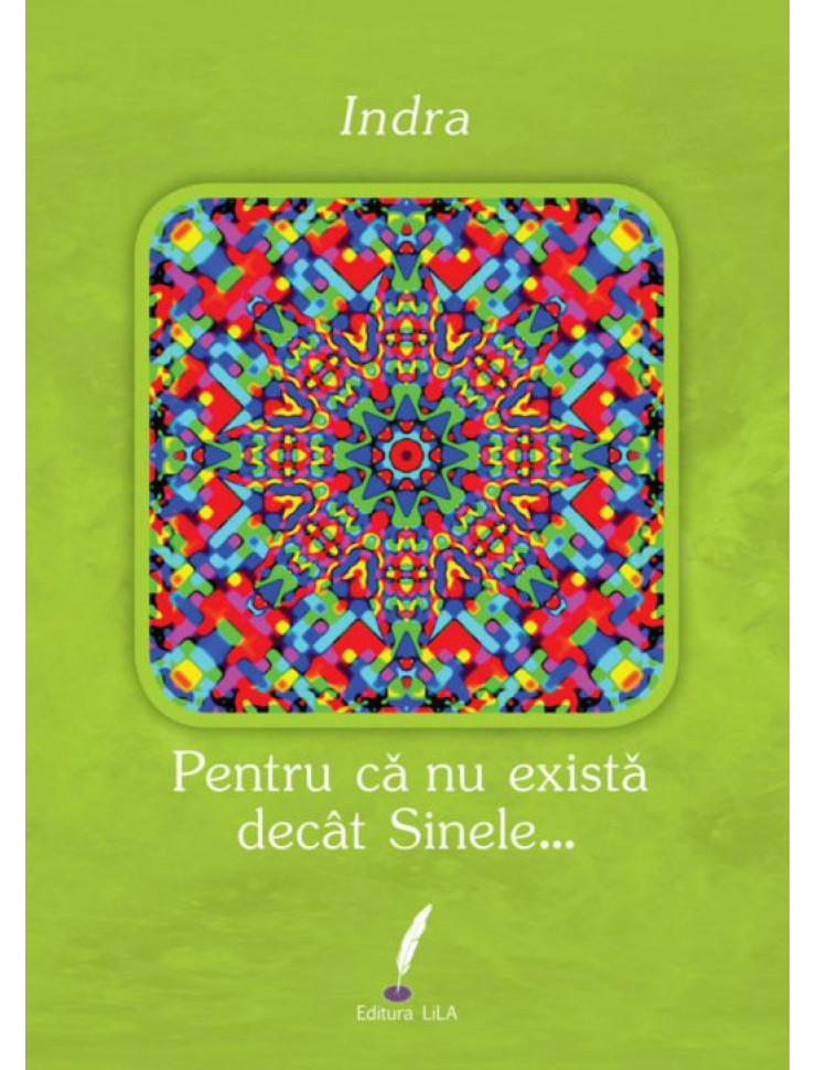 Pentru că nu există decât Sinele…