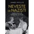 Neveste de nazisti. Femeile din elita Germaniei lui Hitler