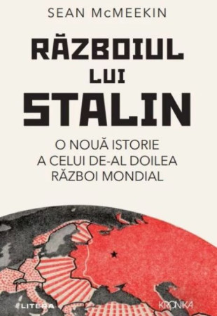 Razboiul lui Stalin. O noua istorie a celui de-al doilea razboi mondial