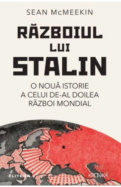 Razboiul lui Stalin. O noua istorie a celui de-al doilea razboi mondial Razboiul lui Stalin. O noua istorie a celui de-al doilea razboi mondial