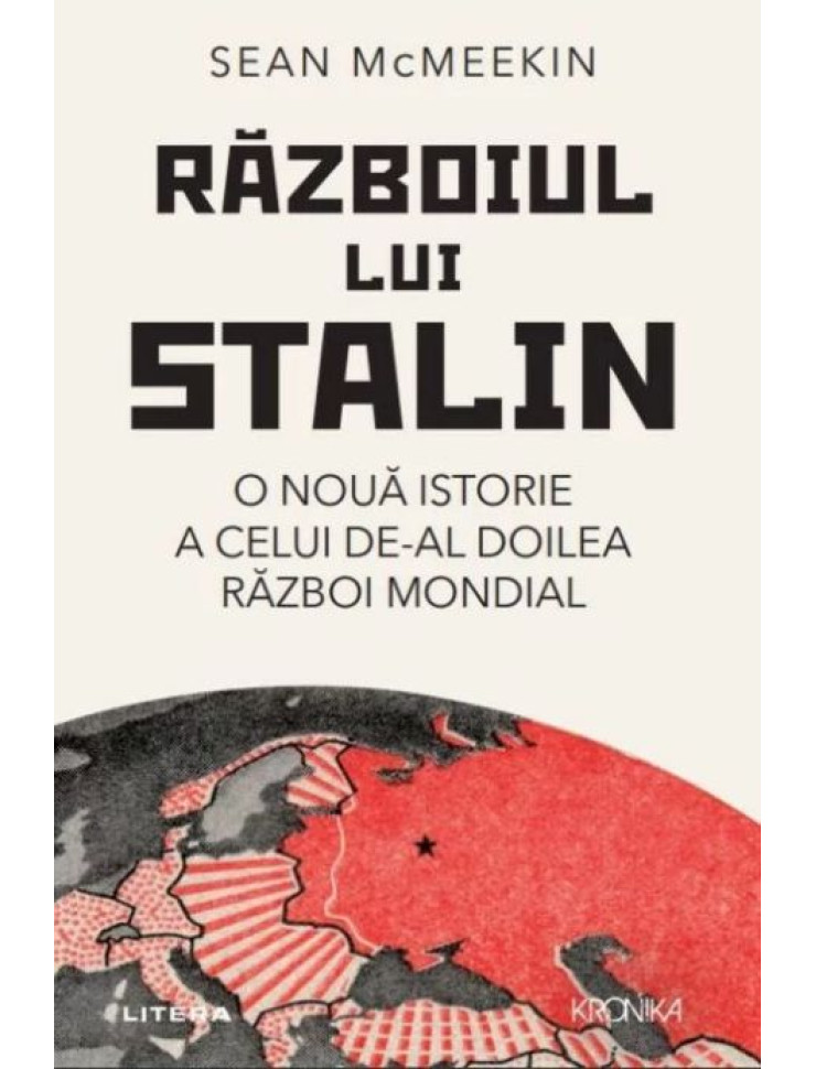 Razboiul lui Stalin. O noua istorie a celui de-al doilea razboi mondial