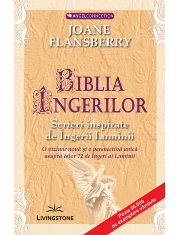 Biblia ingerilor - Scrieri inspirate de Ingerii Luminii