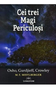 Cei trei Magi Periculosi: Osho, Gurdjieff, Crowley