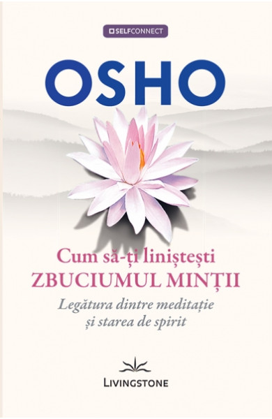 Cum sa-ti linistesti zbuciumul mintii Cum sa-ti linistesti zbuciumul mintii