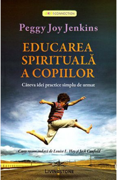 Educarea spirituala a copiilor Educarea spirituala a copiilor