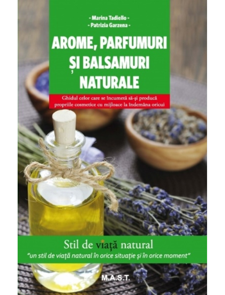 Arome, parfumuri si balsamuri naturale