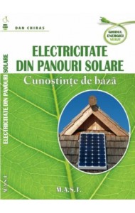 Electricitate din panouri solare. Cunostinte de baza Electricitate din panouri solare. Cunostinte de baza