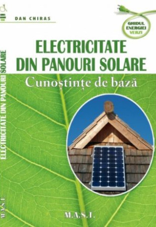 Electricitate din panouri solare. Cunostinte de baza Electricitate din panouri solare. Cunostinte de baza
