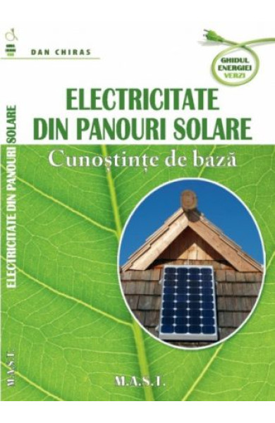 Electricitate din panouri solare. Cunostinte de baza Electricitate din panouri solare. Cunostinte de baza