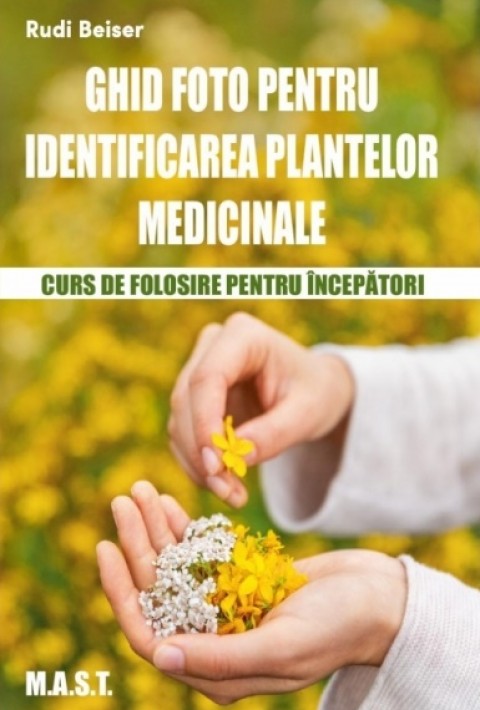 Ghid foto pentru identificarea plantelor medicinale