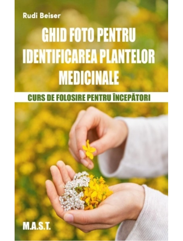 Ghid foto pentru identificarea plantelor medicinale