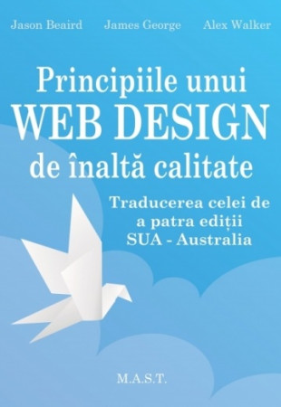 Principiile unui WEB DESIGN de inalta calitate Principiile unui WEB DESIGN de inalta calitate