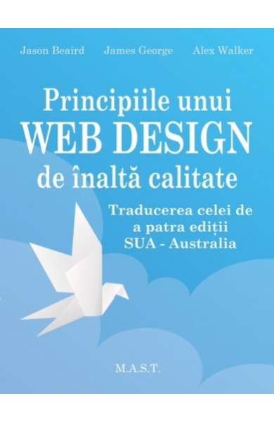 Principiile unui WEB DESIGN de inalta calitate Principiile unui WEB DESIGN de inalta calitate