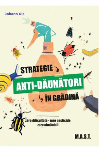 Strategie anti-daunatori in gradina Strategie anti-daunatori in gradina