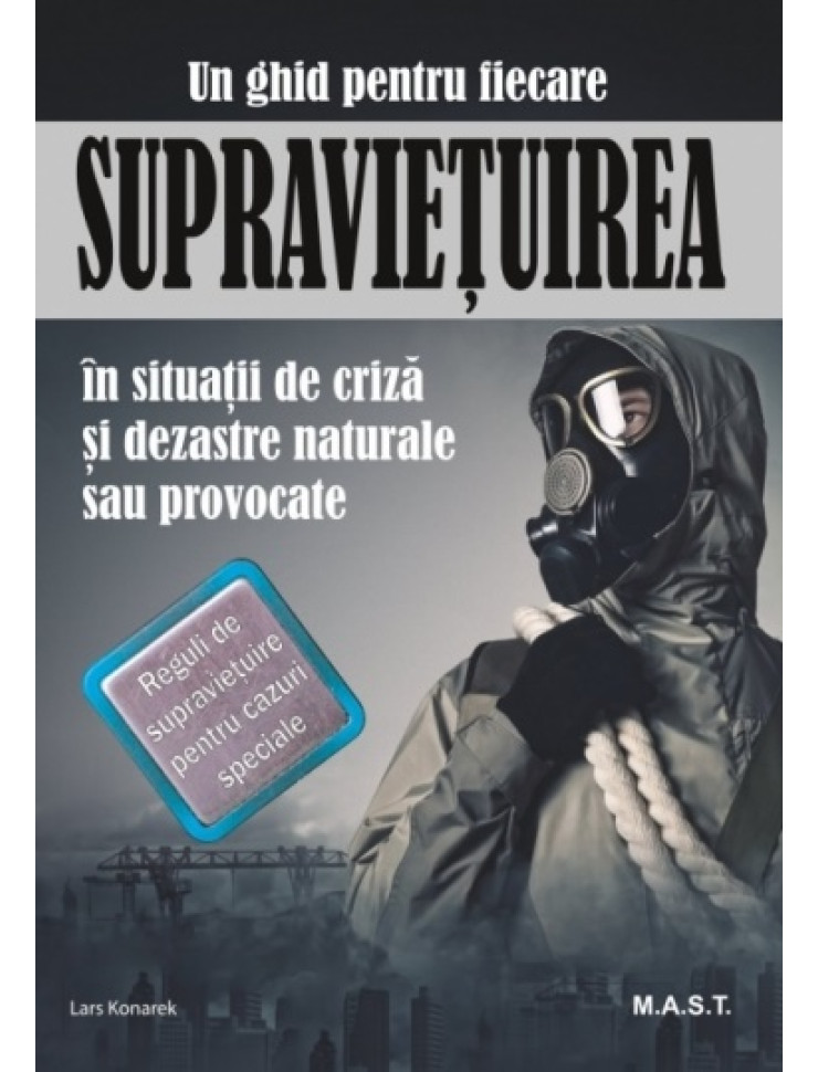 Supravietuirea in conditii de criza si dezastre naturale sau provocate