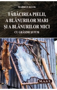 Tabacirea pielii, a blanurilor mari si a blanurilor mici cu grasimi si fum