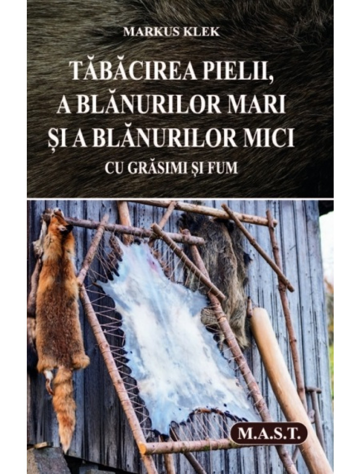 Tabacirea pielii, a blanurilor mari si a blanurilor mici cu grasimi si fum