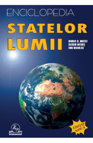 Enciclopedia Statelor Lumii (EDITIE NOUA ACTUALIZATA 2020)