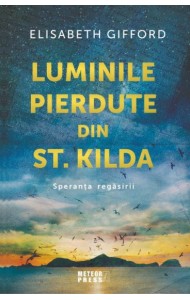 Luminile pierdute din st. Kilda. Speranta regasirii Luminile pierdute din st. Kilda. Speranta regasirii