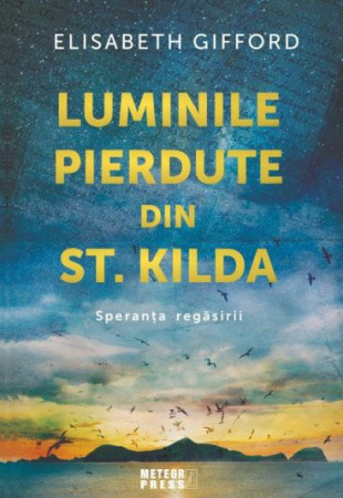 Luminile pierdute din st. Kilda. Speranta regasirii