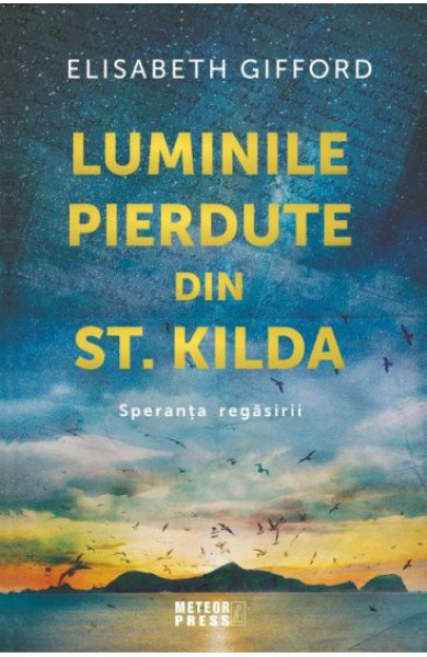 Luminile pierdute din st. Kilda. Speranta regasirii Luminile pierdute din st. Kilda. Speranta regasirii