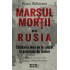 Marsul mortii prin Rusia