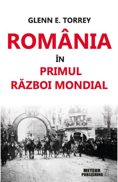 Romania in Primul Razboi Mondial Romania in Primul Razboi Mondial