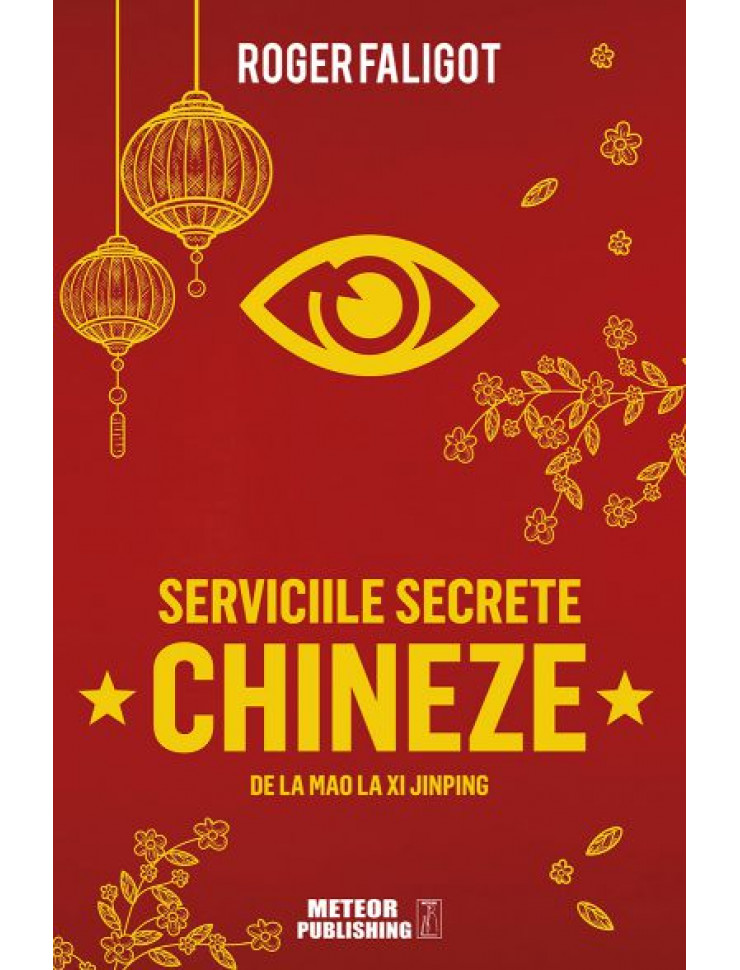 Serviciile secrete chineze (de la MAO la XI JINPING)